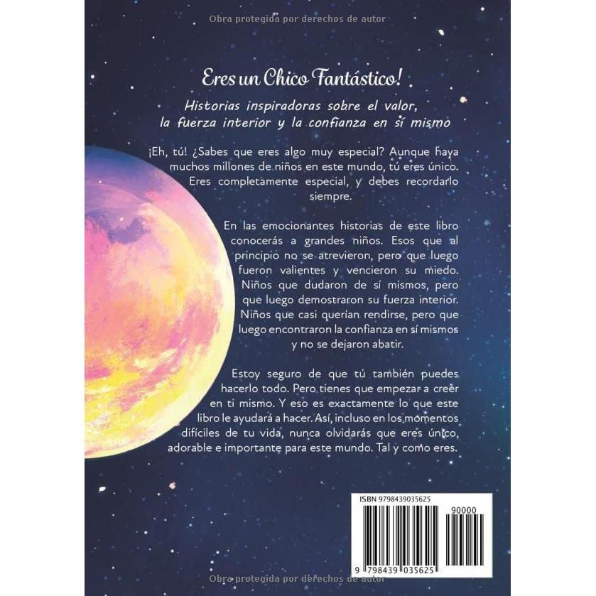 Eres Un Chico Fantástico: Historias Inspiradoras Sobre El Valor, La Fuerza Interior Y La Confianza En Sí Mismo