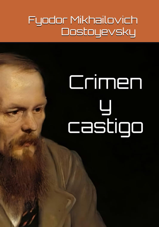 Crimen y Castigo (Edición en Español) | Fiódor Dostoyevski – Clásico de la Literatura Universal