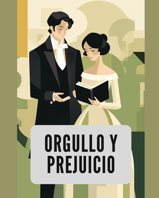 Orgullo y Prejuicio (Edición en Español) | Jane Austen – Romance Clásico del Siglo XIX