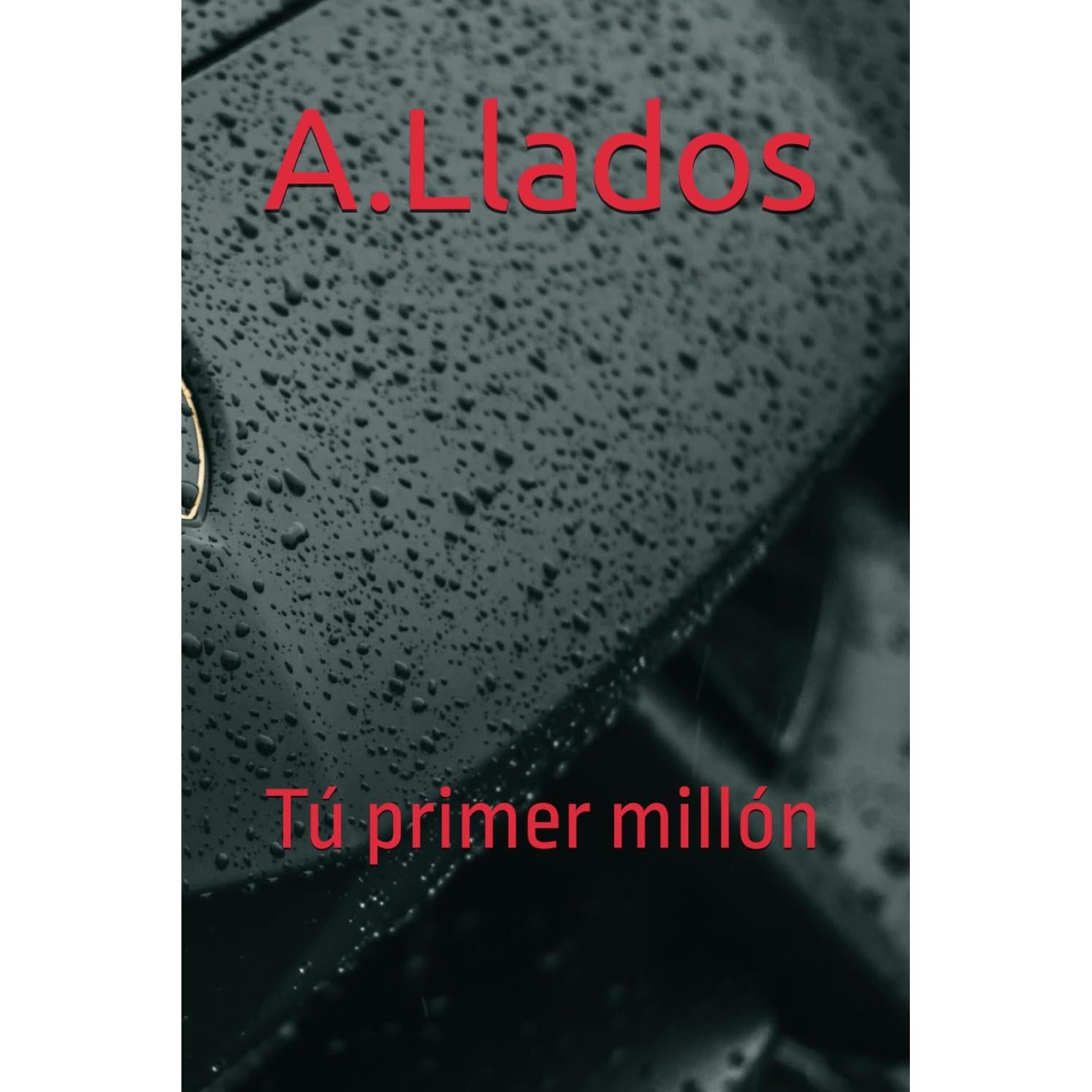A.Llados: Tú Primer Millón (Spanish Edition)