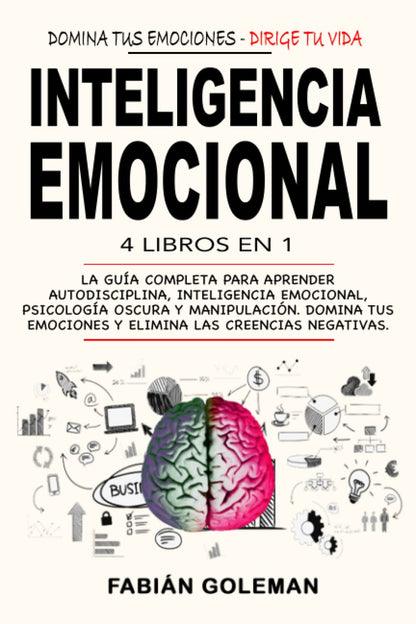 Inteligencia Emocional: 4 Libros en 1 | Autodisciplina + Psicología Oscura + Manipulación + Control de Emociones